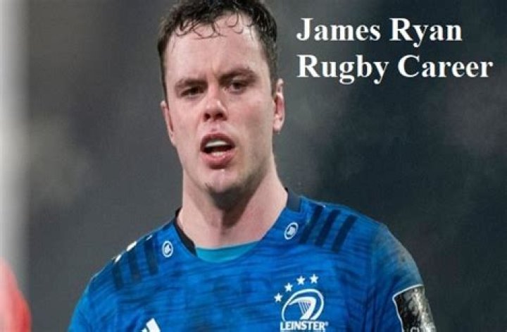 James Ryan Rugby Player, height, wife, family, net worth