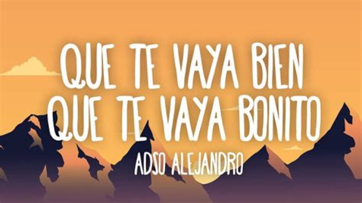 Que Te Vaya Bien 歌词 - Que Te Vaya Bien 翻译
