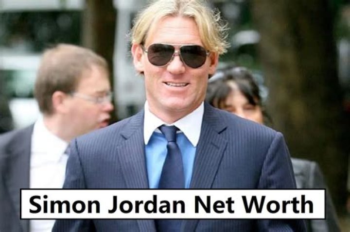 Simon Jordan Net Worth How Rich is Simon Jordan Now?