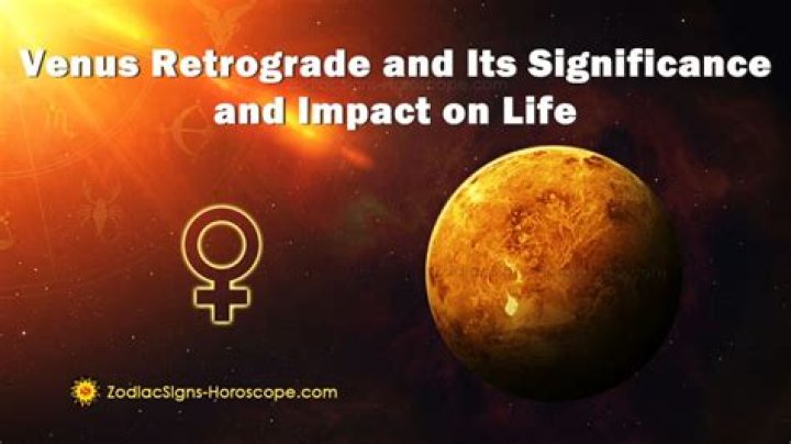 Venus Retrograde: Understanding Its Powerful Effect