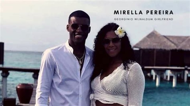 Who Is Mirella Pereira? Know Everything About Georginio Wijnaldum Girlfriend!